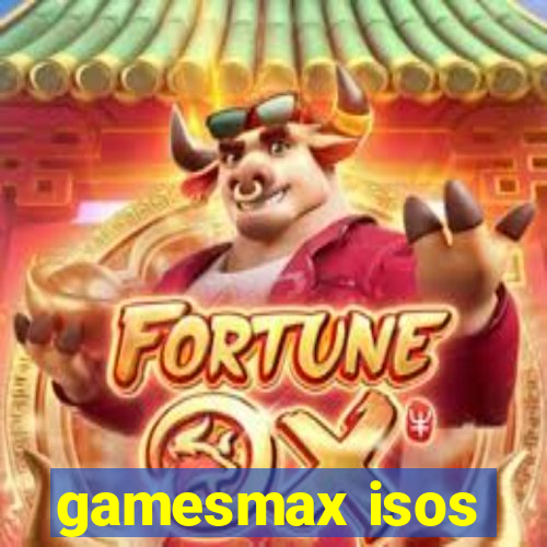 gamesmax isos